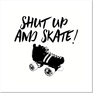 Shut Up and Skate! Posters and Art